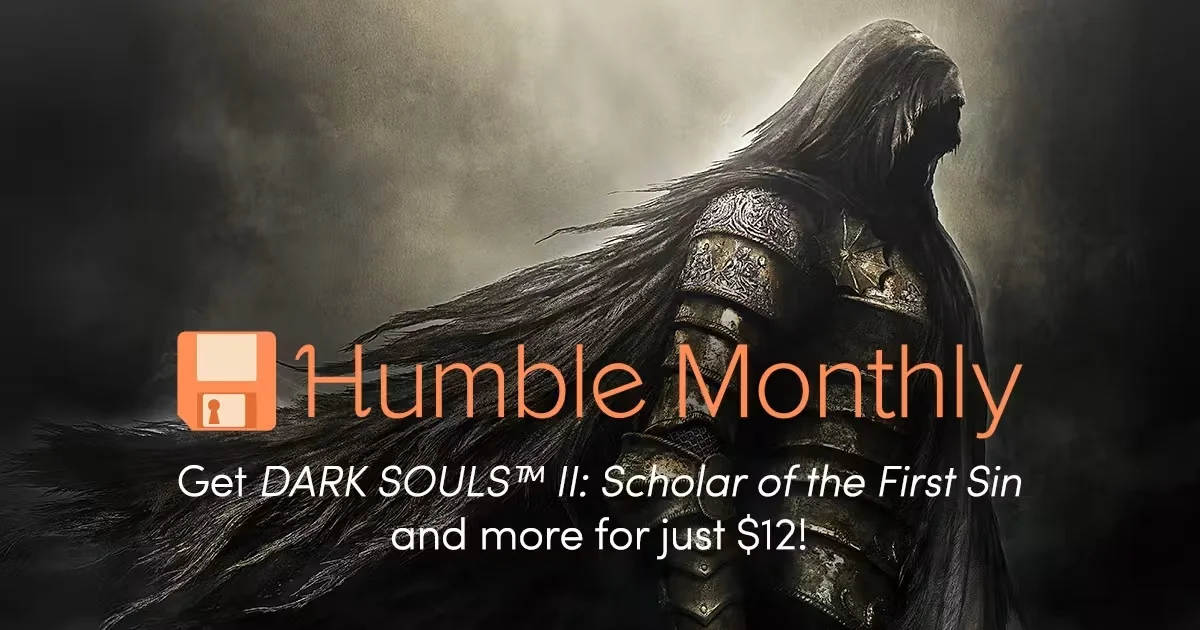 Humble Monthly バンドル案内バナー画像(DARK SOULS II: Scholar of the First Sinが12ドルで手に入るテキストと騎士のキービジュアル)