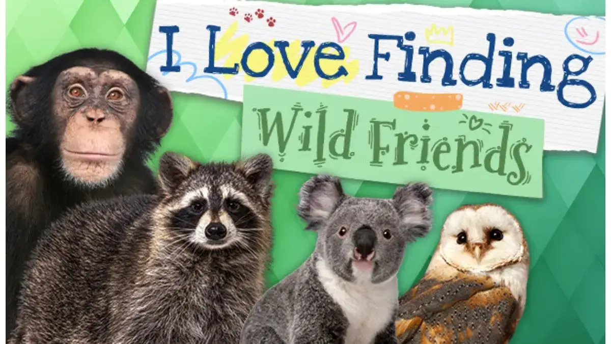 I Love Finding Wild Friends
