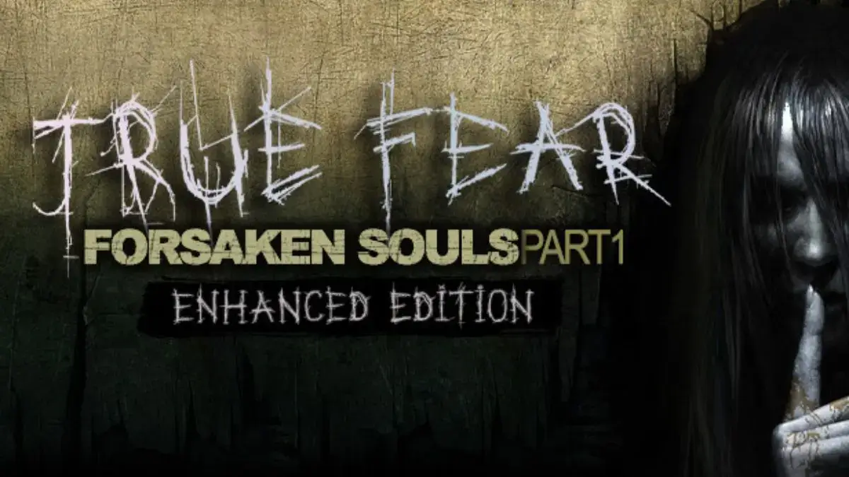True Fear: Forsaken Souls Part 1