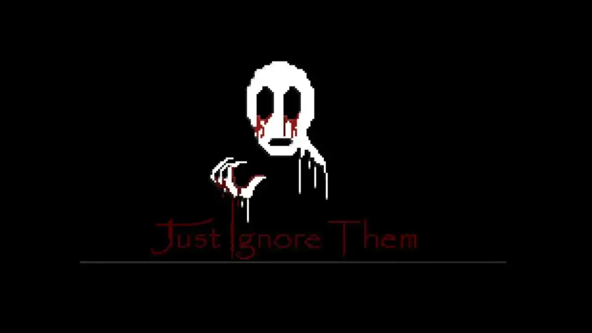 Just Ignore Them