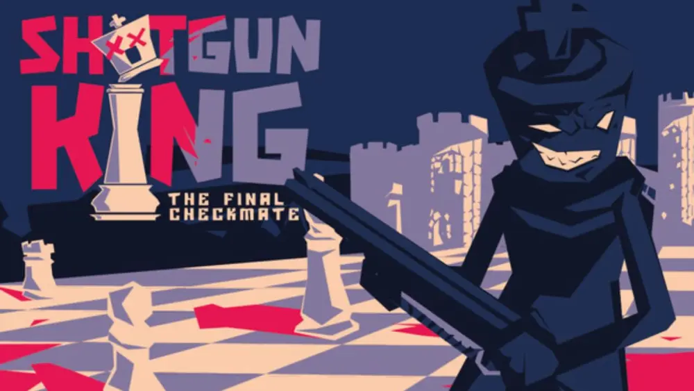 Shotgun King: The Final Checkmate