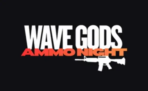 WAVE GODS: AMMO NIGHT